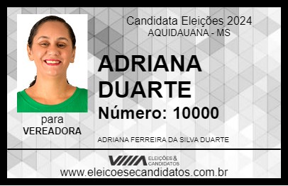 Candidato ADRIANA DUARTE 2024 - AQUIDAUANA - Eleições