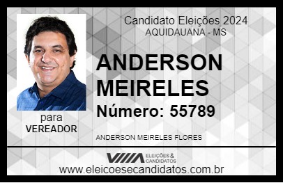 Candidato ANDERSON MEIRELES 2024 - AQUIDAUANA - Eleições