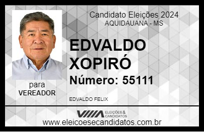 Candidato EDVALDO XOPIRÓ 2024 - AQUIDAUANA - Eleições