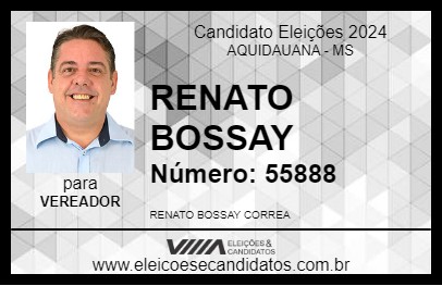 Candidato RENATO BOSSAY 2024 - AQUIDAUANA - Eleições