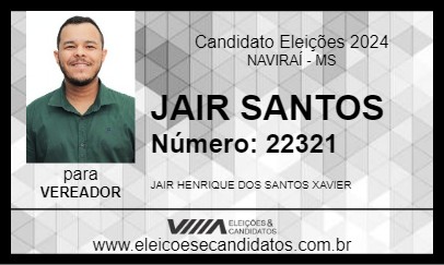 Candidato JAIR SANTOS 2024 - NAVIRAÍ - Eleições