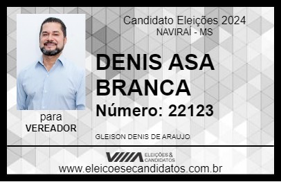 Candidato DENIS ASA BRANCA 2024 - NAVIRAÍ - Eleições