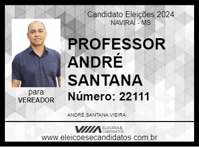 Candidato PROFESSOR ANDRÉ SANTANA 2024 - NAVIRAÍ - Eleições