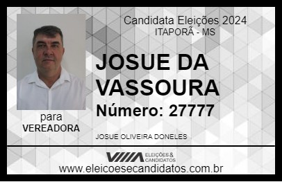 Candidato JOSUE DA VASSOURA 2024 - ITAPORÃ - Eleições