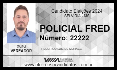 Candidato POLICIAL FRED 2024 - SELVÍRIA - Eleições