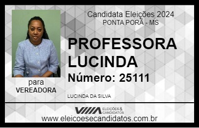 Candidato PROFESSORA LUCINDA 2024 - PONTA PORÃ - Eleições