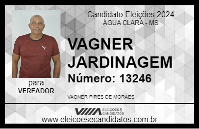 Candidato VAGNER JARDINAGEM 2024 - ÁGUA CLARA - Eleições