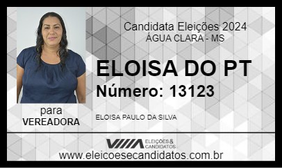 Candidato ELOISA DO PT 2024 - ÁGUA CLARA - Eleições