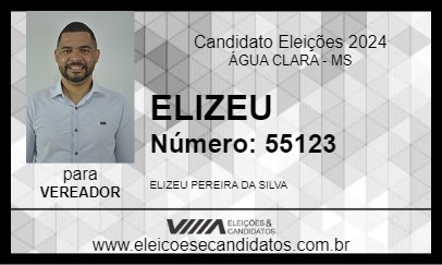 Candidato ELIZEU 2024 - ÁGUA CLARA - Eleições