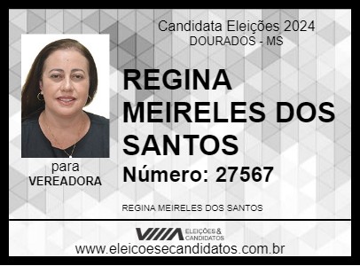 Candidato REGINA MEIRELES DOS SANTOS 2024 - DOURADOS - Eleições