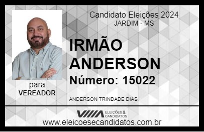 Candidato IRMÃO ANDERSON 2024 - JARDIM - Eleições