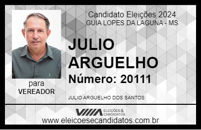 Candidato JULIO ARGUELHO 2024 - GUIA LOPES DA LAGUNA - Eleições