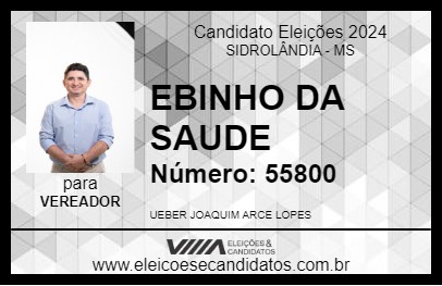 Candidato EBINHO DA SAUDE 2024 - SIDROLÂNDIA - Eleições