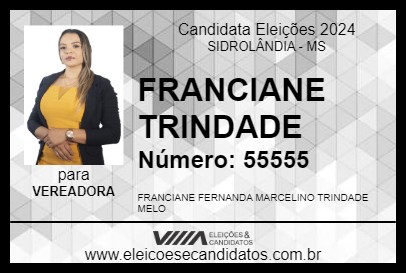 Candidato FRANCIANE TRINDADE 2024 - SIDROLÂNDIA - Eleições