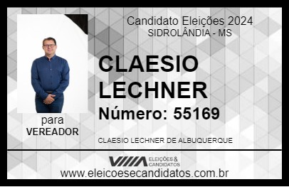 Candidato CLAESIO LECHNER 2024 - SIDROLÂNDIA - Eleições