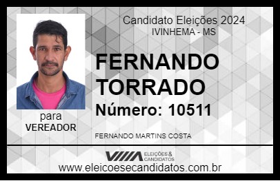 Candidato FERNANDO TORRADO 2024 - IVINHEMA - Eleições