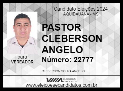 Candidato PASTOR CLEBERSON ANGELO 2024 - AQUIDAUANA - Eleições