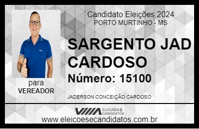 Candidato SARGENTO JAD CARDOSO 2024 - PORTO MURTINHO - Eleições