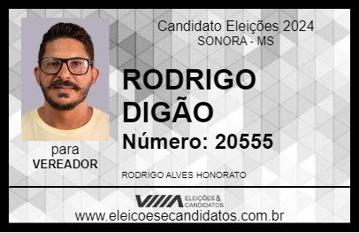 Candidato RODRIGO DIGÃO 2024 - SONORA - Eleições