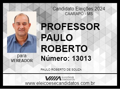 Candidato PROFESSOR PAULO ROBERTO 2024 - CAARAPÓ - Eleições