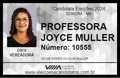 Candidato PROFESSORA JOYCE MULLER 2024 - SONORA - Eleições