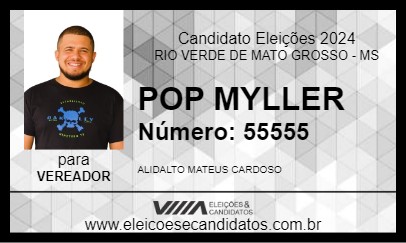 Candidato POP MYLLER 2024 - RIO VERDE DE MATO GROSSO - Eleições