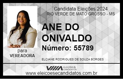 Candidato ANE DO ONIVALDO 2024 - RIO VERDE DE MATO GROSSO - Eleições