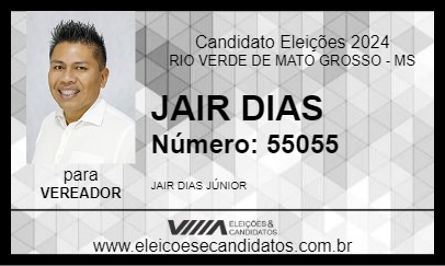 Candidato JAIR DIAS 2024 - RIO VERDE DE MATO GROSSO - Eleições