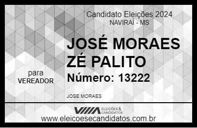 Candidato JOSÉ MORAES ZÉ PALITO 2024 - NAVIRAÍ - Eleições