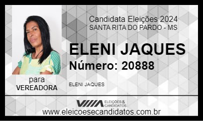 Candidato ELENI JAQUES 2024 - SANTA RITA DO PARDO - Eleições