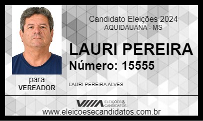 Candidato LAURI PEREIRA 2024 - AQUIDAUANA - Eleições