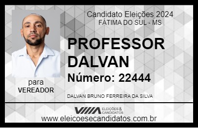 Candidato PROFESSOR DALVAN 2024 - FÁTIMA DO SUL - Eleições