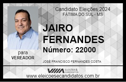 Candidato JAIRO FERNANDES 2024 - FÁTIMA DO SUL - Eleições