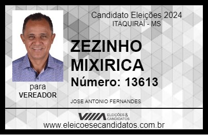 Candidato ZEZINHO MIXIRICA 2024 - ITAQUIRAÍ - Eleições