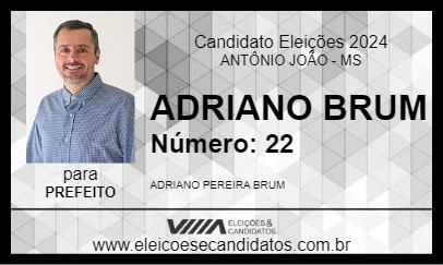 Candidato ADRIANO BRUM 2024 - ANTÔNIO JOÃO - Eleições