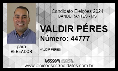 Candidato VALDIR PÉRES 2024 - BANDEIRANTES - Eleições