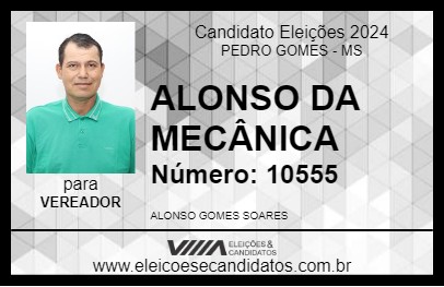 Candidato ALONSO DA MECÂNICA 2024 - PEDRO GOMES - Eleições