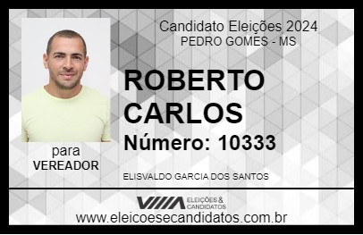 Candidato ROBERTO CARLOS 2024 - PEDRO GOMES - Eleições