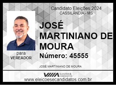 Candidato JOSÉ MARTINIANO DE MOURA 2024 - CASSILÂNDIA - Eleições