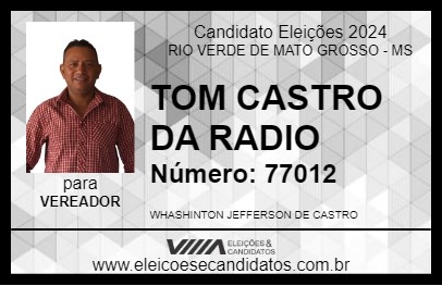 Candidato TOM CASTRO DA RADIO 2024 - RIO VERDE DE MATO GROSSO - Eleições