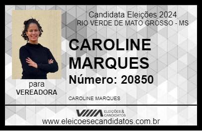 Candidato CAROLINE MARQUES 2024 - RIO VERDE DE MATO GROSSO - Eleições