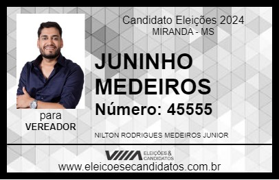 Candidato JUNINHO MEDEIROS 2024 - MIRANDA - Eleições