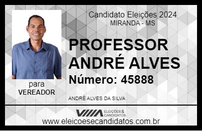 Candidato PROFESSOR ANDRÉ ALVES 2024 - MIRANDA - Eleições