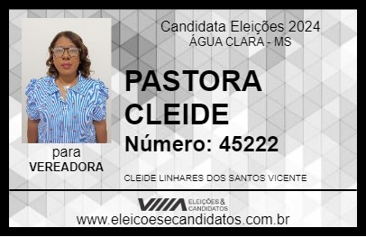 Candidato PASTORA CLEIDE 2024 - ÁGUA CLARA - Eleições