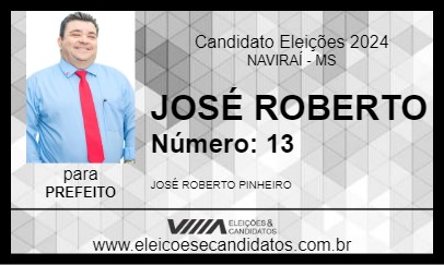 Candidato JOSÉ ROBERTO 2024 - NAVIRAÍ - Eleições