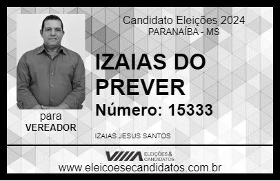 Candidato IZAIAS DO PREVER 2024 - PARANAÍBA - Eleições