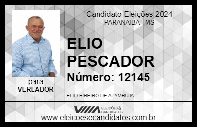 Candidato ELIO PESCADOR 2024 - PARANAÍBA - Eleições