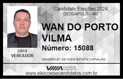 Candidato WAN DO PORTO VILMA 2024 - DEODÁPOLIS - Eleições