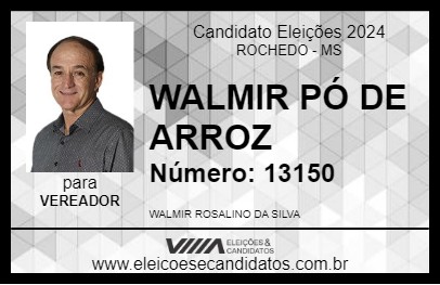 Candidato WALMIR PÓ DE ARROZ 2024 - ROCHEDO - Eleições