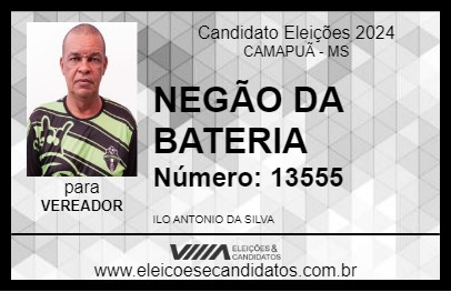 Candidato NEGÃO DA BATERIA 2024 - CAMAPUÃ - Eleições